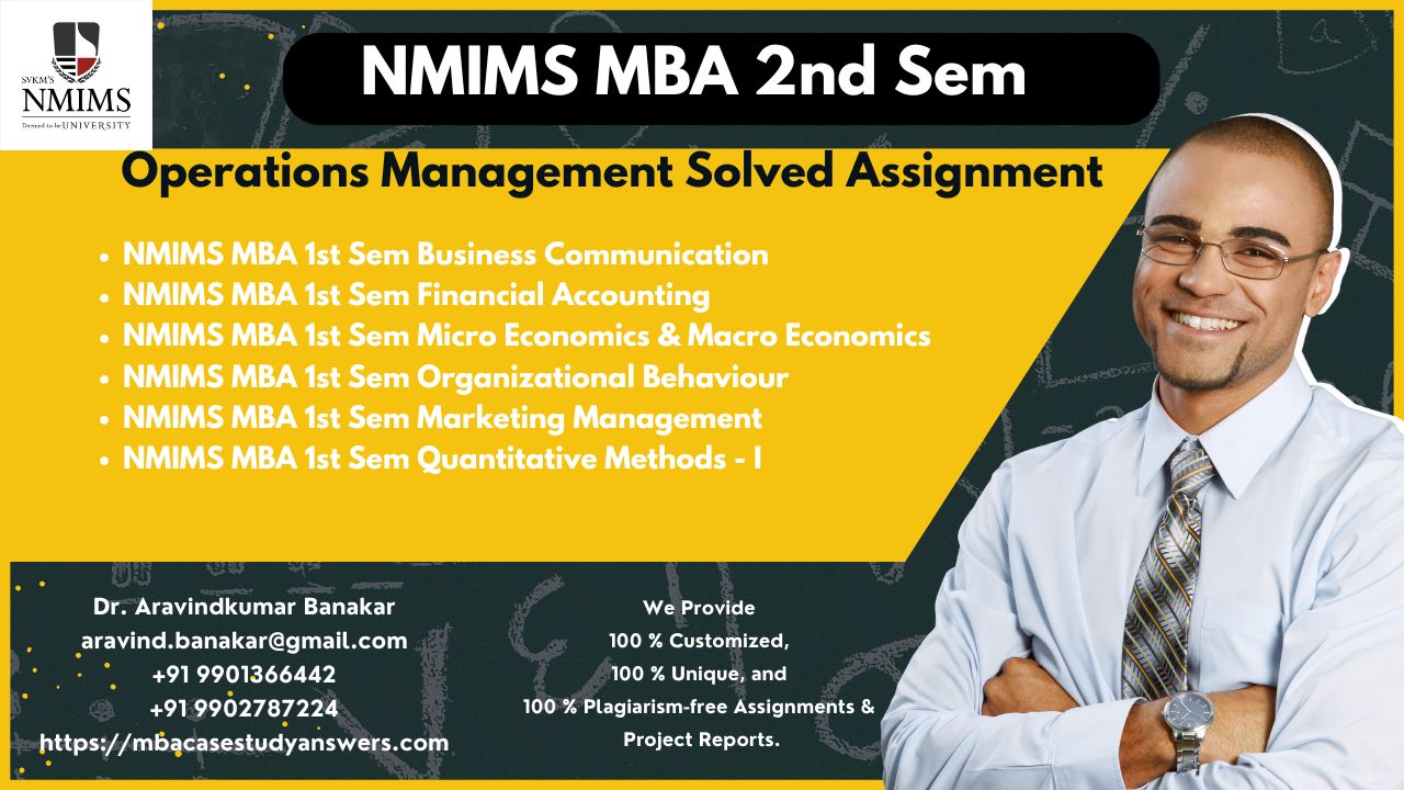 https://mbacasestudyanswers.com/nmims-1st-sem-mba-assignments-i-nmims-2nd-sem-mba-assignment/
