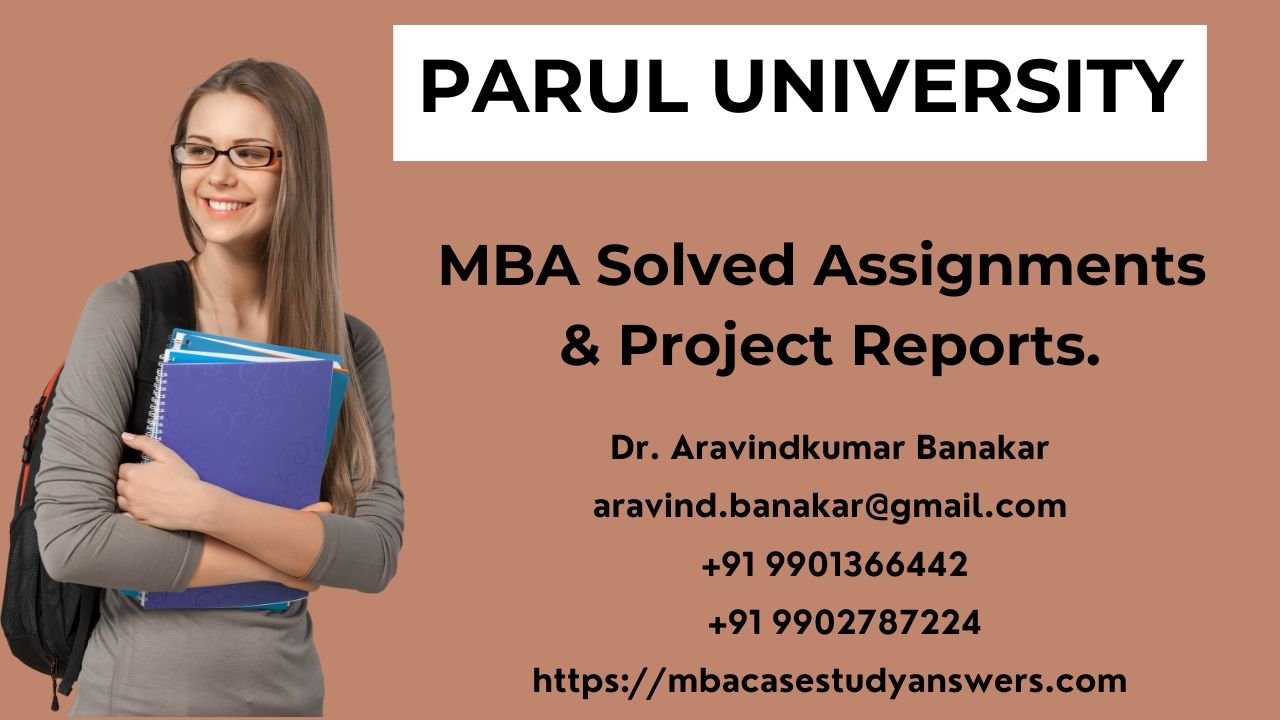 PARUL UNIVERSITY – MBA - Information Systems for Business Solved Assignments