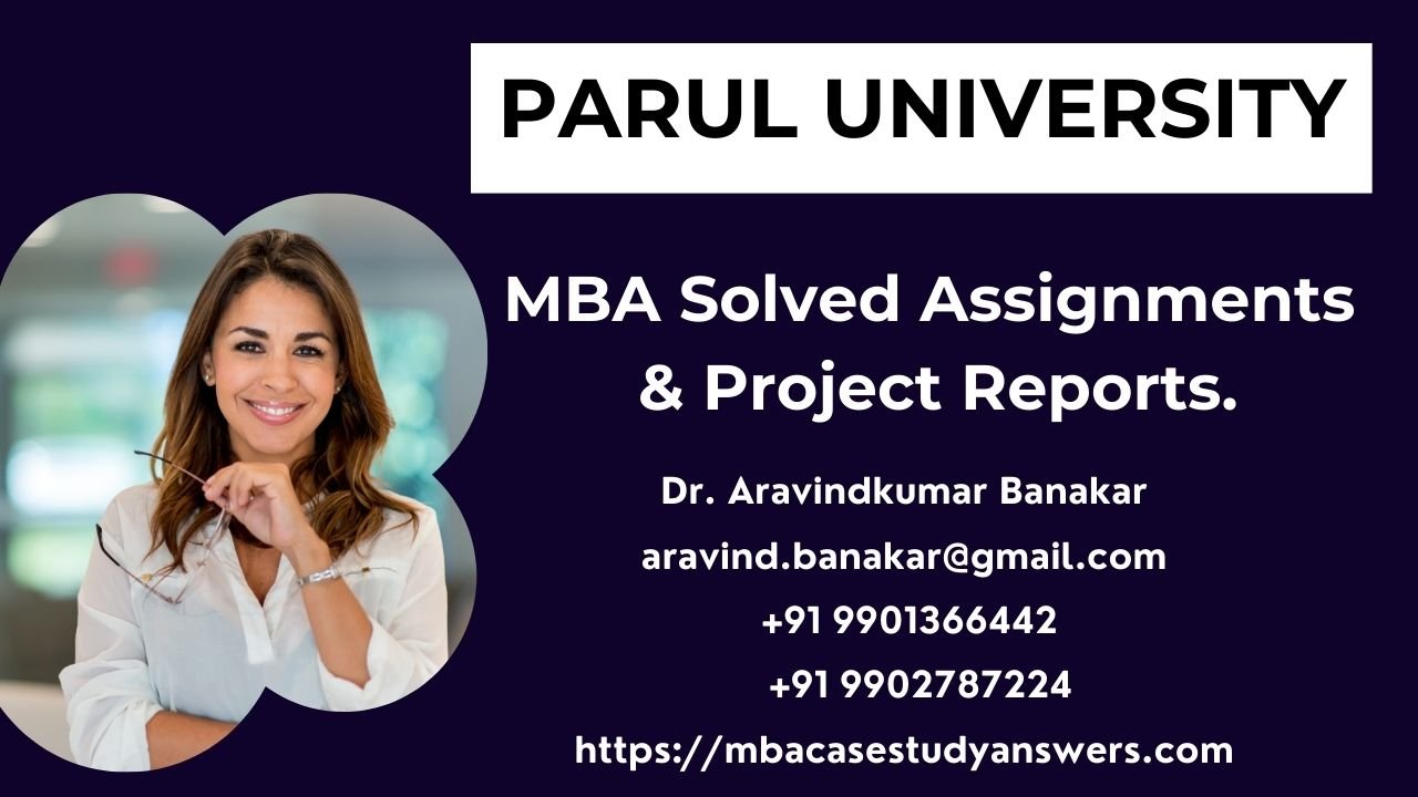 PARUL UNIVERSITY – MBA - Organizational Behaviour Solved Assignments