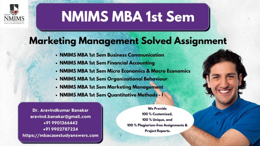 https://mbacasestudyanswers.com/nmims-1st-sem-mba-assignments-i-nmims-2nd-sem-mba-assignment/
