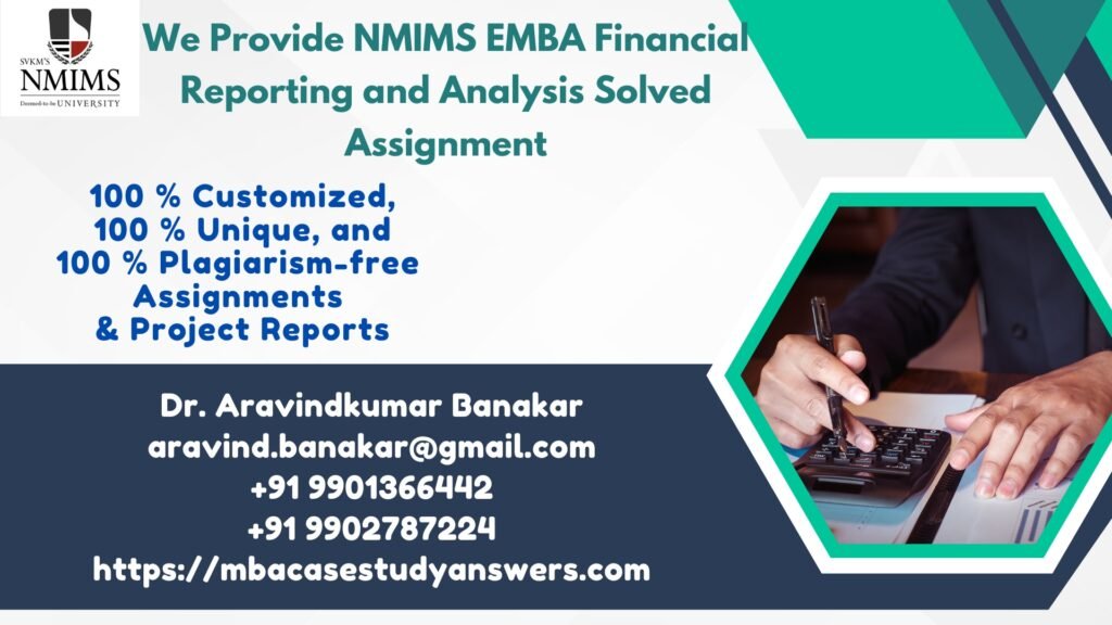 How can I get the NMIMS EMBA Financial Reporting and Analysis Solved Assignment?