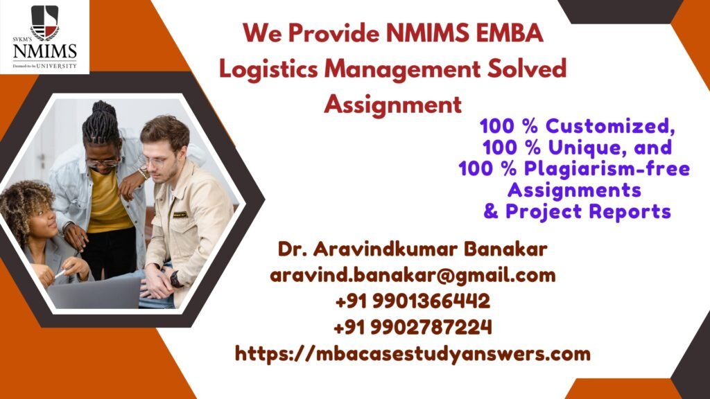 How can I get the NMIMS EMBA Logistics Management Solved Assignment