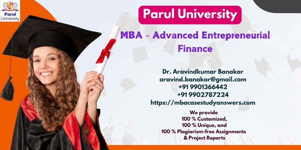 Parul University MBA Advanced Entrepreneurial Finance Solved Assignment