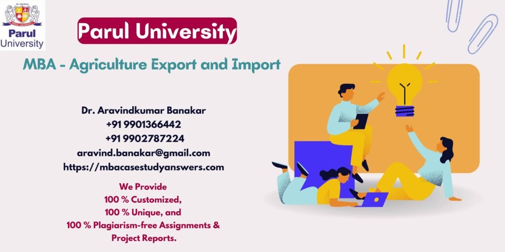 Parul University MBA Agriculture Export and Import Solved Assignment