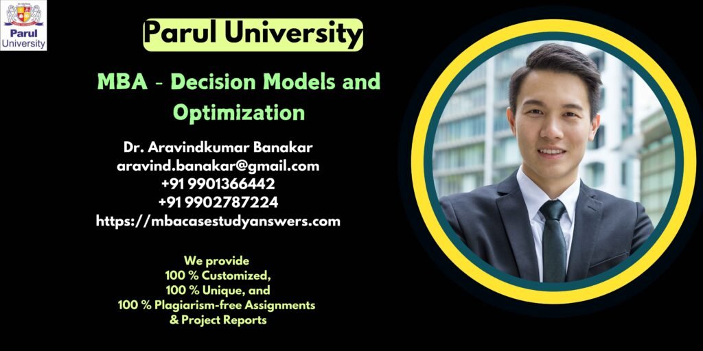 Parul University MBA Decision Models and Optimization Solved Assignmen