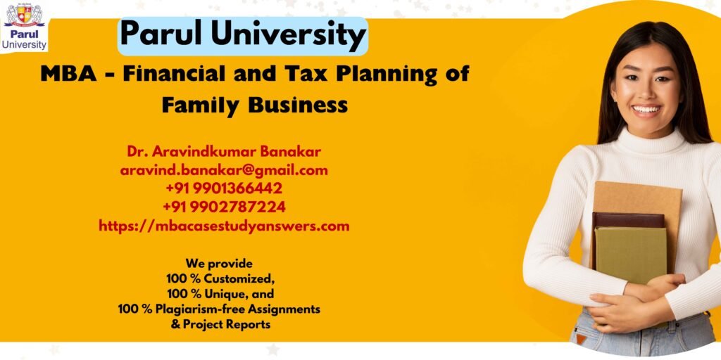 Parul University MBA Financial and Tax Planning of Family Business Solved Assignment