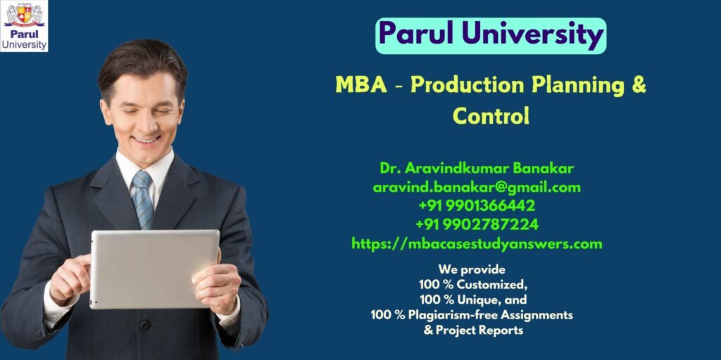 Parul University MBA Production Planning & Control Solved Assignment