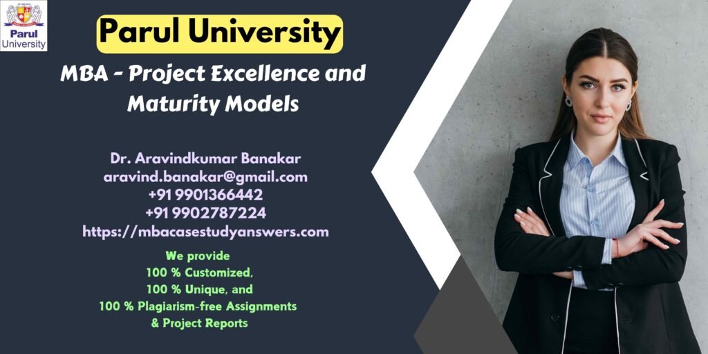 Parul University MBA Project Excellence and Maturity Models Solved Assignment