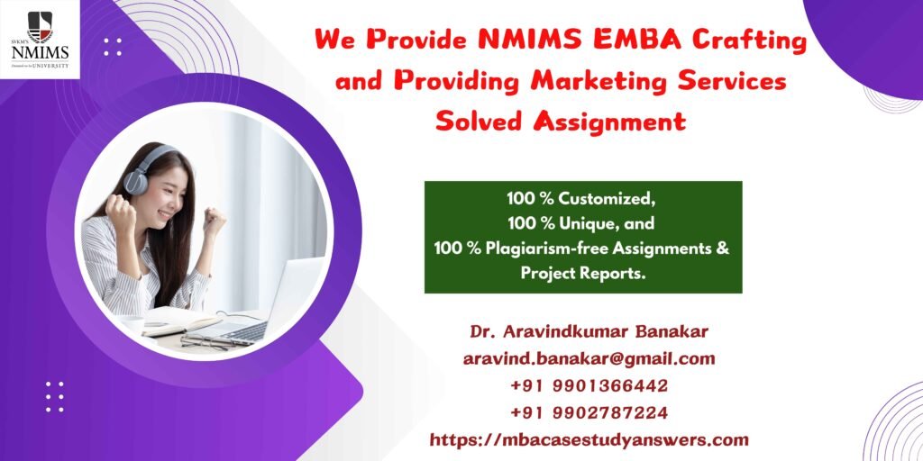 How to get a ready-made NMIMS EMBA Crafting and Providing Marketing Services Solved Assignment