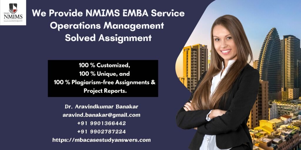 How to get a ready-made NMIMS EMBA Service Operations Management Solved Assignment