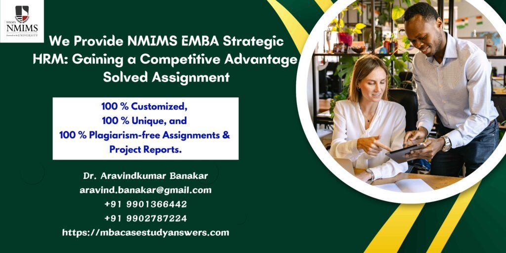 How to get a ready-made EMBA Strategic HRM Gaining a Competitive Advantage Solved Assignment