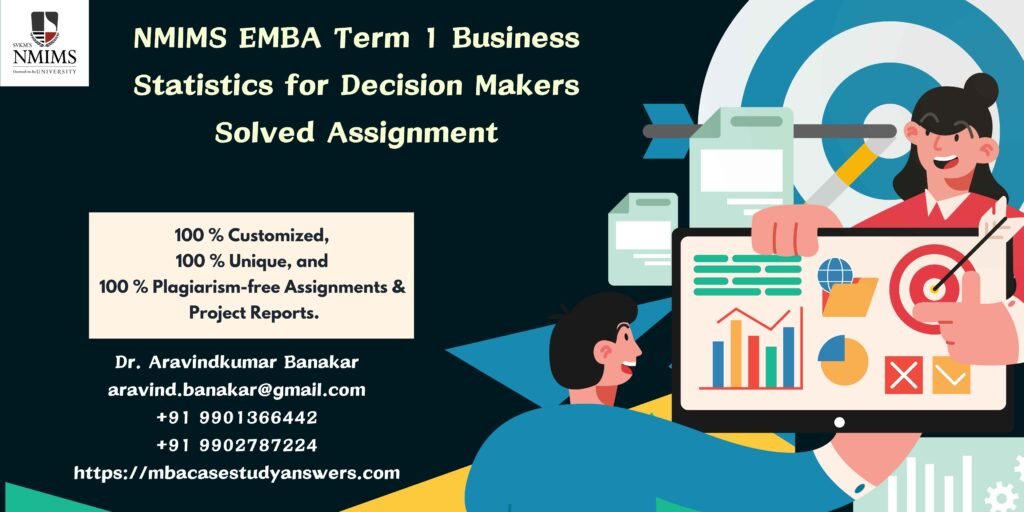 How to get a ready-made NMIMS EMBA Term 1 Business Statistics for Decision Makers Solved Assignment