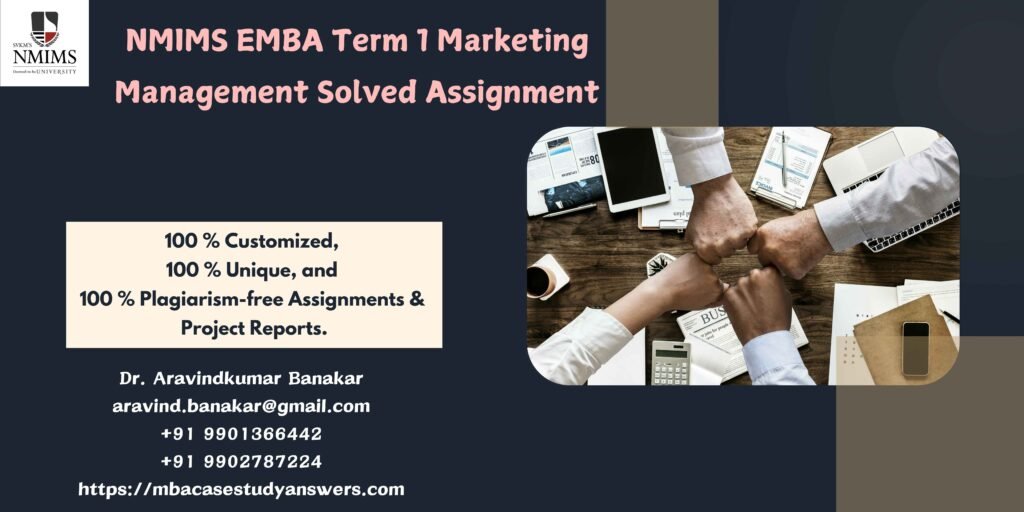 How to get a ready-made NMIMS EMBA Term 1 Marketing Management Solved Assignment