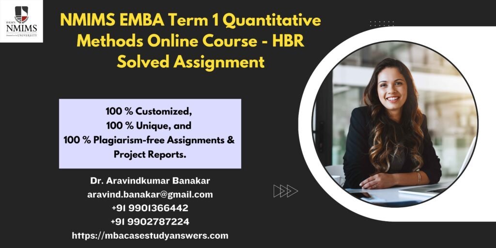 How to get a ready-made NMIMS EMBA Term 1 Quantitative Methods Online Course - HBR Solved Assignment