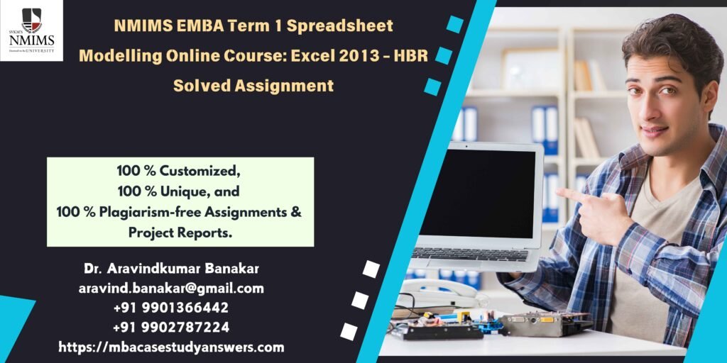 How to get a ready-made NMIMS EMBA Term 1 Spreadsheet Modelling Online Course: Excel 2013 - HBR Solved Assignment