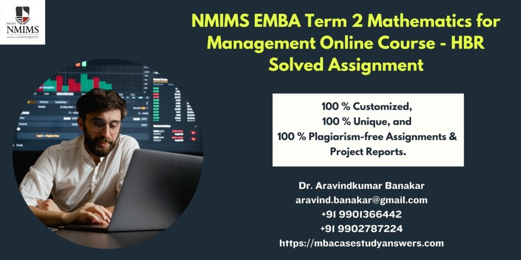 How to get a ready-made NMIMS EMBA Term 2 Mathematics for Management Online Course - HBR Solved Assignment